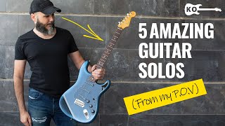 5 Amazing Guitar Solos From My POV [upl. by Ellan]