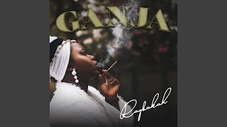 Ganja [upl. by Tacita]