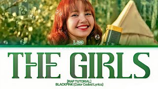 RAP TUTORIAL LISA THE GIRLS RAP PART Color Coded Lyrics Eng  How To Rap THE GIRLS [upl. by Finny313]