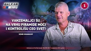 INTERVJU Semir Osmanagić  Vanzemaljci su na vrhu piramide moći i kontrolišu ceo svet 2192018 [upl. by Nivel]