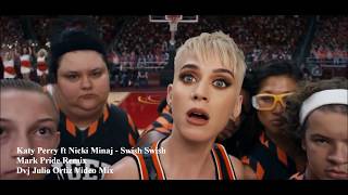 Katy Perry ft Nicki Minaj Swish Swish Mark Pride Remix Dvj Julio Ortiz Video Mix [upl. by Amitaf]