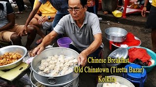 Chinese Breakfast Old Chinatown Tiretta Bazar Kolkata  Calcutta [upl. by Hollah]