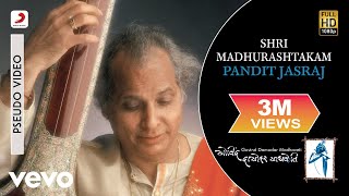 Shri Madhurashtakam  Pandit Jasraj  Govind Damodar Madhaveti [upl. by Aikar]