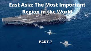 Geostrategic Significance of EAST ASIA CSS IR CurrentAffairs China Japan PART2 [upl. by Egni704]