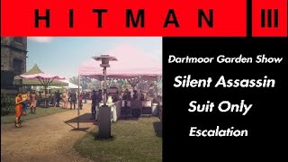 HITMAN 3 Dartmoor Garden Show Silent Assassin Suit Only Escalation [upl. by Georgeanne]