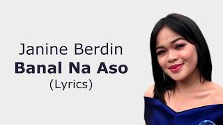 Janine Berdin  Banal na Aso Lyrics [upl. by Amsirp473]