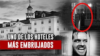 EL SINIESTRO HOTEL STANLEY Y SUS MISTERIOS  El Resplandor [upl. by Skelly68]