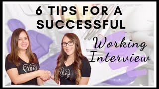 DENTAL ASSISTING  WORKING INTERVIEW TIPS  6 Tips To Help You Get The Job [upl. by Virgil]