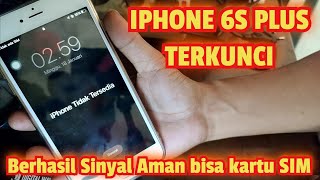 SERVIS IPHONE 6S PLUS TERKUNCI Iphone tidak tersedia dijamin sinyal Aman bisa kartu SIM [upl. by Buehler852]