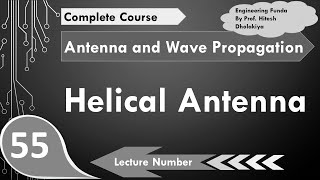 Helical Antenna Basics Types Structure Radiation Designing Properties Pros amp Cons Explained [upl. by Noiro]