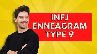 INFJ Enneagram Type 9Personality Types [upl. by Ajoop]