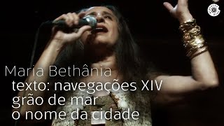 Maria Bethânia  Grão de Mar  O Nome da Cidade  Dentro do Mar Tem Rio [upl. by Ahsiekam262]