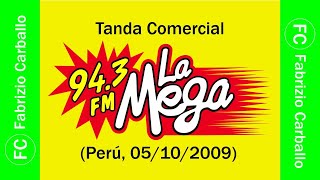 Tanda Comercial Radio 📻 La Mega 943 FM Perú 05102009 📅 [upl. by Lapointe87]