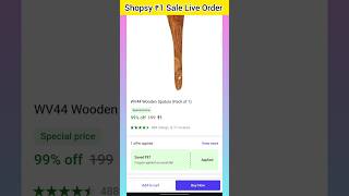 Shopsy ₹1 Sale live Order shopsy loot flipkart [upl. by Paugh]