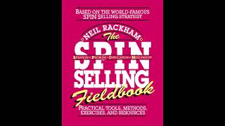 The SPIN Selling Fieldbook Practical Tools Methods Exercises and Resources [upl. by Aicina]