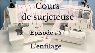 SURJETEUSE 5  Lenfilage dune surjeteuse méthode simplifiée Cours indispensable pour RÉUSSIR [upl. by Ole]