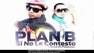 SI NO LE CONTESTO PLAN B LETRA COMPLETA [upl. by Alie]