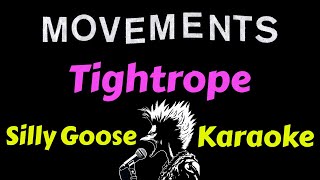 Movements  Tightrope Karaoke Lyrics Instrumental [upl. by Arayk914]