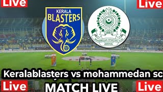 Keralablasters vs mohammedan sc live  kbfc live match [upl. by Enavi]