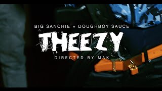 Sancho Saucy x DoughBoy Sauce  quotTheezyquot Dir By OnTheReel Films [upl. by Chobot]