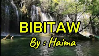 Bibitaw Lyrics Video  By  Haima [upl. by Sadiras]