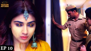 नागिन के पीछे पड़ी पुलिस  Naagin Returns Full Episode 10  Phir Laut Aayi Naagin  Naagin Story [upl. by Garek]