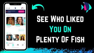 Plenty of Fish  How to See Who Liked You  PoF Dating App [upl. by Bathelda]