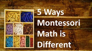 5 Ways Montessori Math is Different from Traditional [upl. by Remus]