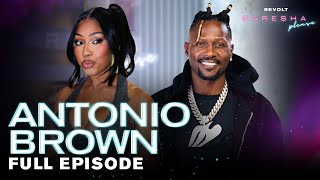 Antonio Brown Talks CTE Trauma NFL Exit Tom Brady Trump Fatherhood amp More  Caresha Please [upl. by Phyllys]