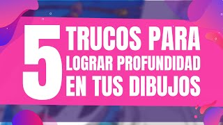 5 trucos para lograr profundidad en tus dibujos [upl. by Anaeda]