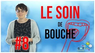 Le Soin de Bouche  8  Formation Hygiène BuccoDentaire [upl. by Essirehc]