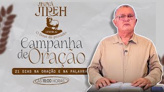 CAMPANHA 21 DIAS NA ORAÇÃO E NA PALAVRA  DIA1  PR CHICO CHAGAS [upl. by Selfridge]