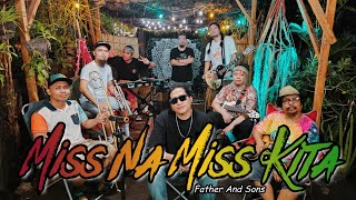 Miss na Miss Kita  Father and Sons  Kuerdas Reggae Version [upl. by Pump]