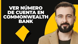 Cómo Ver El Número De Cuenta De Commonwealth Bank [upl. by Iadam]