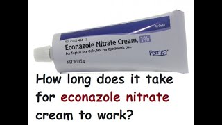 How long does it take for econazole nitrate cream to work [upl. by Llatsyrc640]