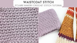 How to Crochet the Waistcoat Stitch Knit Stitch Flat and in the Round Crochet Stitch Tutorial [upl. by Airdnek499]