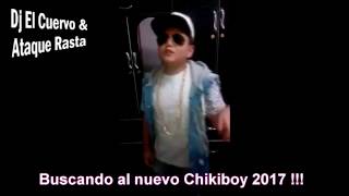 Buscando al nuevo CHIKIBOY 2017 para Ataque Rasta amp Dj El CuervoLa Traviesa REGGAETON PERUANO [upl. by Imaj]