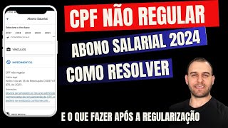 CPF NÃO REGULAR ABONO SALARIAL 2024  O QUE FAZER APÓS REGULARIZAR COMO ABRIR RECURSO NO MTE  PIS [upl. by Howlan71]