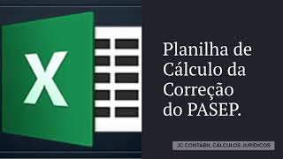 PLANILHA DE CORREÇÃO PASEP AÇÃO DO PASEP CALCULO PASEP [upl. by Arodasi202]