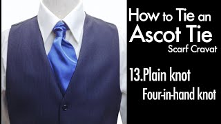 How to tie an Ascot tie cravat 13Plain knot Teck tie knot Fourinhand knot [upl. by Donny825]