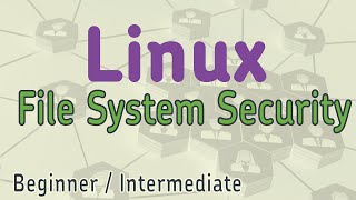 Learn Linux File system Security  Beginner to Intermediate level [upl. by Okika]