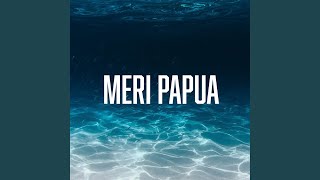 Meri Papua [upl. by Jewelle]