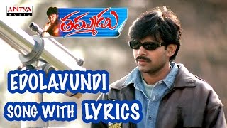 Edolavundi Song With Lyrics  Thammudu Songs  Pawan Kalyan Preeti Jhangiani  Aditya Music Telugu [upl. by Euhc959]