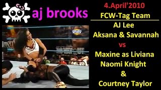 FCW TAG TEAM 4 April2010 AJ Brooks as AJ Lee with AksanaampSavannah vs Maxine as Liviana with Naomi K [upl. by Orlan883]