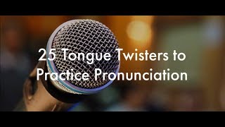 25 English Tongue Twisters Practice to Improve Pronunciation [upl. by Ardnos]