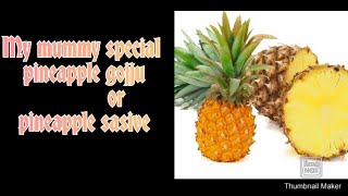 pineapple gojjupineapple sasive recipemy mummy made this recipekannada recipe 2020 [upl. by Airamahs616]