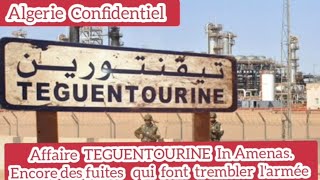 Algerie ConfidentielAffaire TEGUENTOURINE In AmenasEncore des fuites qui font trembler larmée [upl. by Imelida]