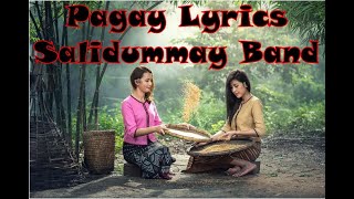 Pagay Lyrics Salidummay Band [upl. by Bashee754]