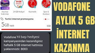 VODAFONE ÜCRETSİZ 5 GB İNTERNET KAZANDIRAN KAMPANYA  bedava internet kazanma [upl. by Sausa]