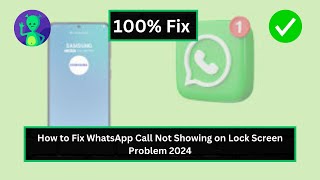 How to Fix WhatsApp Call Not Showing on Lock Screen Problem 2024 [upl. by Astiram]